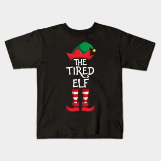 Tired Elf Matching Family Christmas Kids T-Shirt